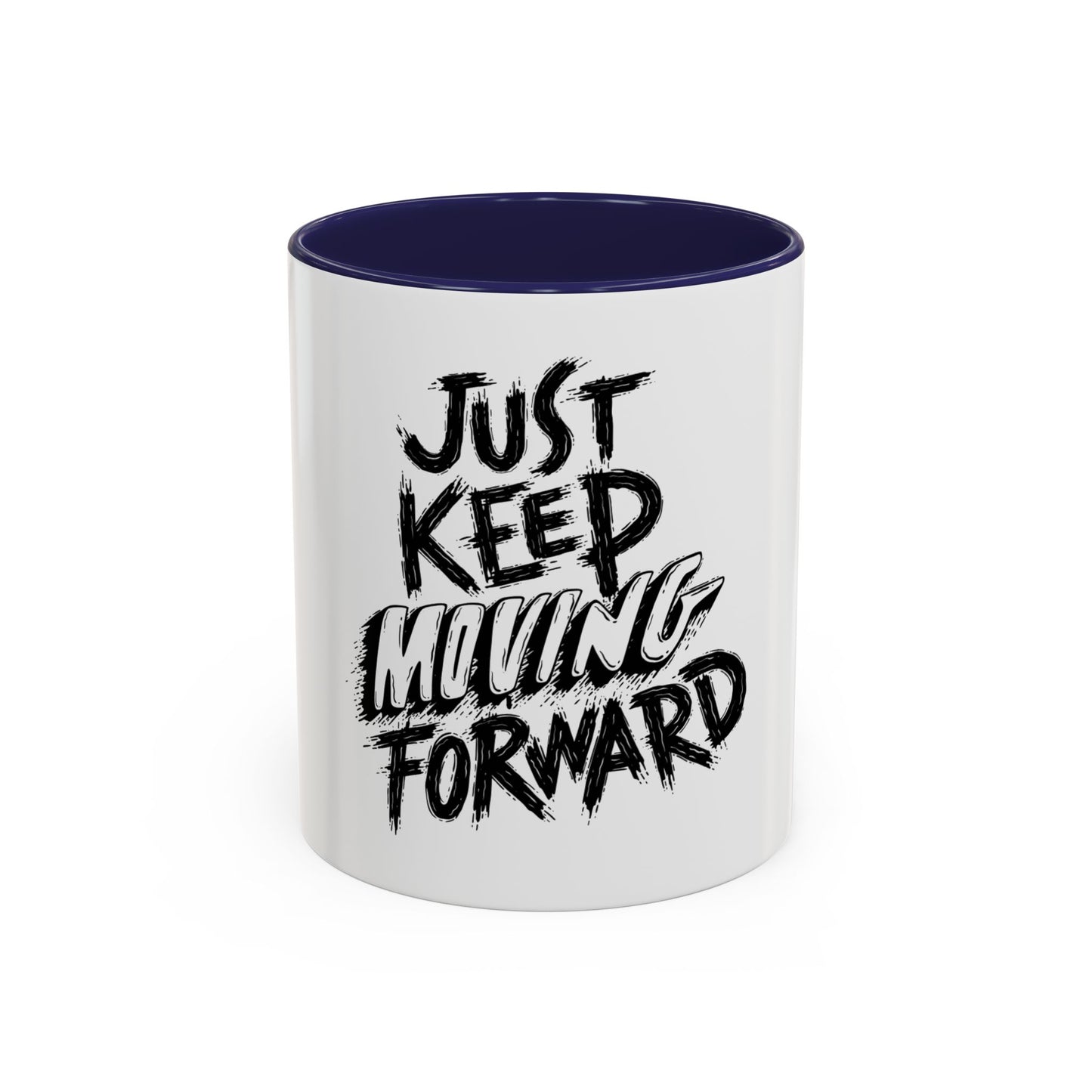 Motivational Accent Coffee Mug – "Just Keep Moving Forward"
