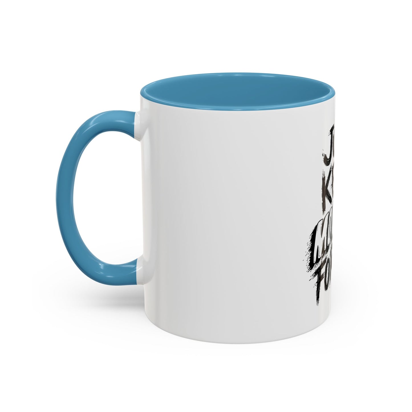 Motivational Accent Coffee Mug – "Just Keep Moving Forward"