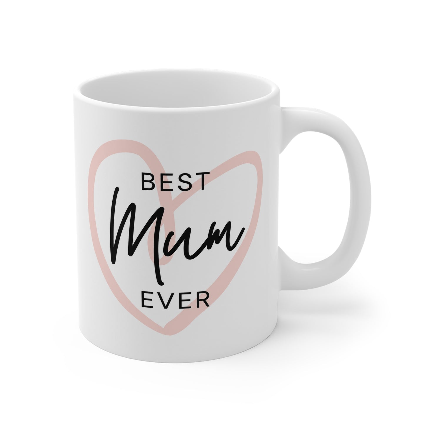 Best Mum Ever Mug — Heart Mom Coffee Cup