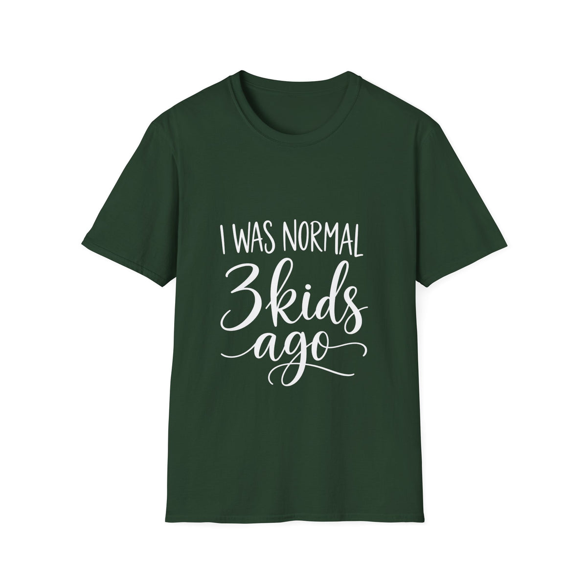 I Was Normal 3 Kids Ago T-Shirt