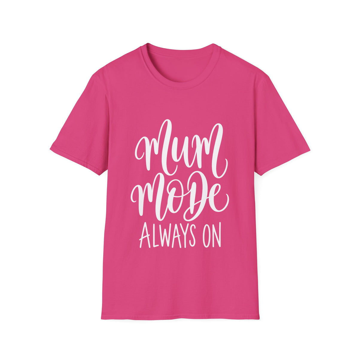 Mum Mode Always On T-Shirt