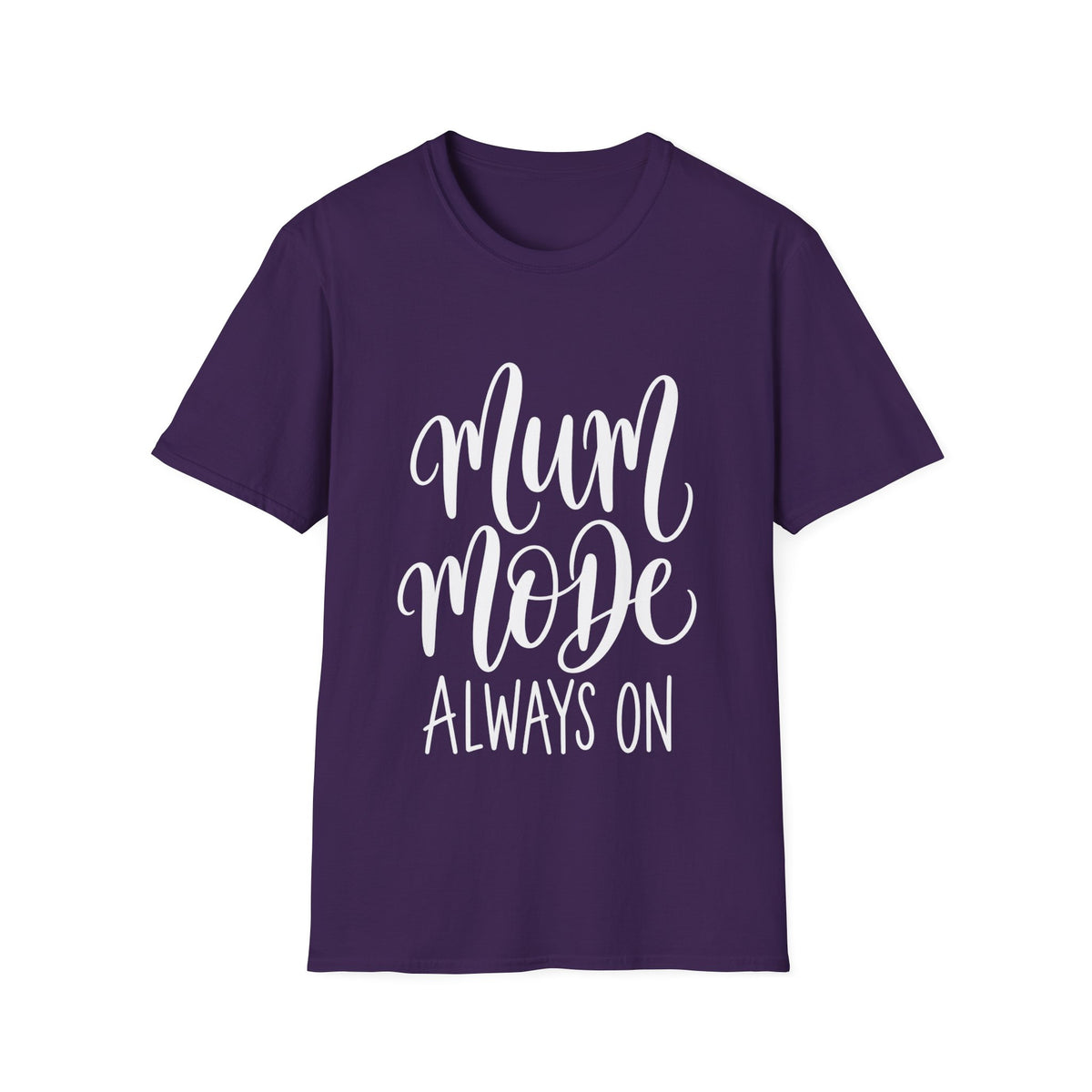 Mum Mode Always On T-Shirt
