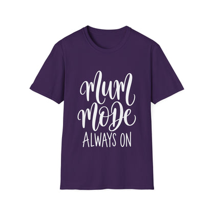 Mum Mode Always On T-Shirt