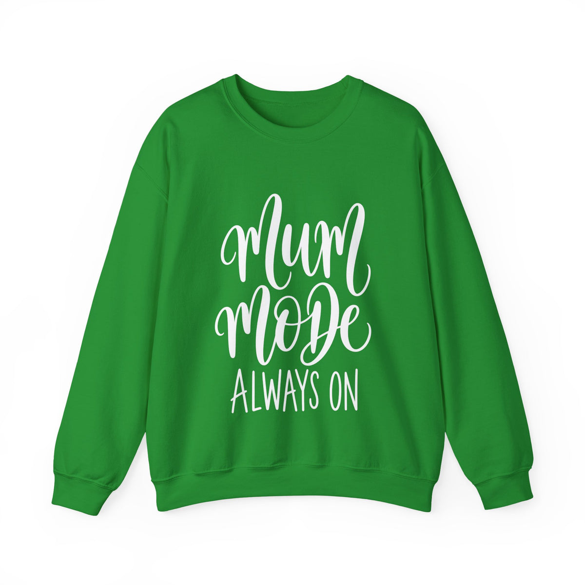 Mum Mode Always On Sweatshirt