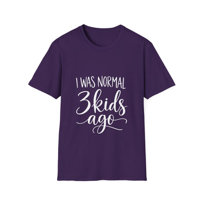 I Was Normal 3 Kids Ago T-Shirt