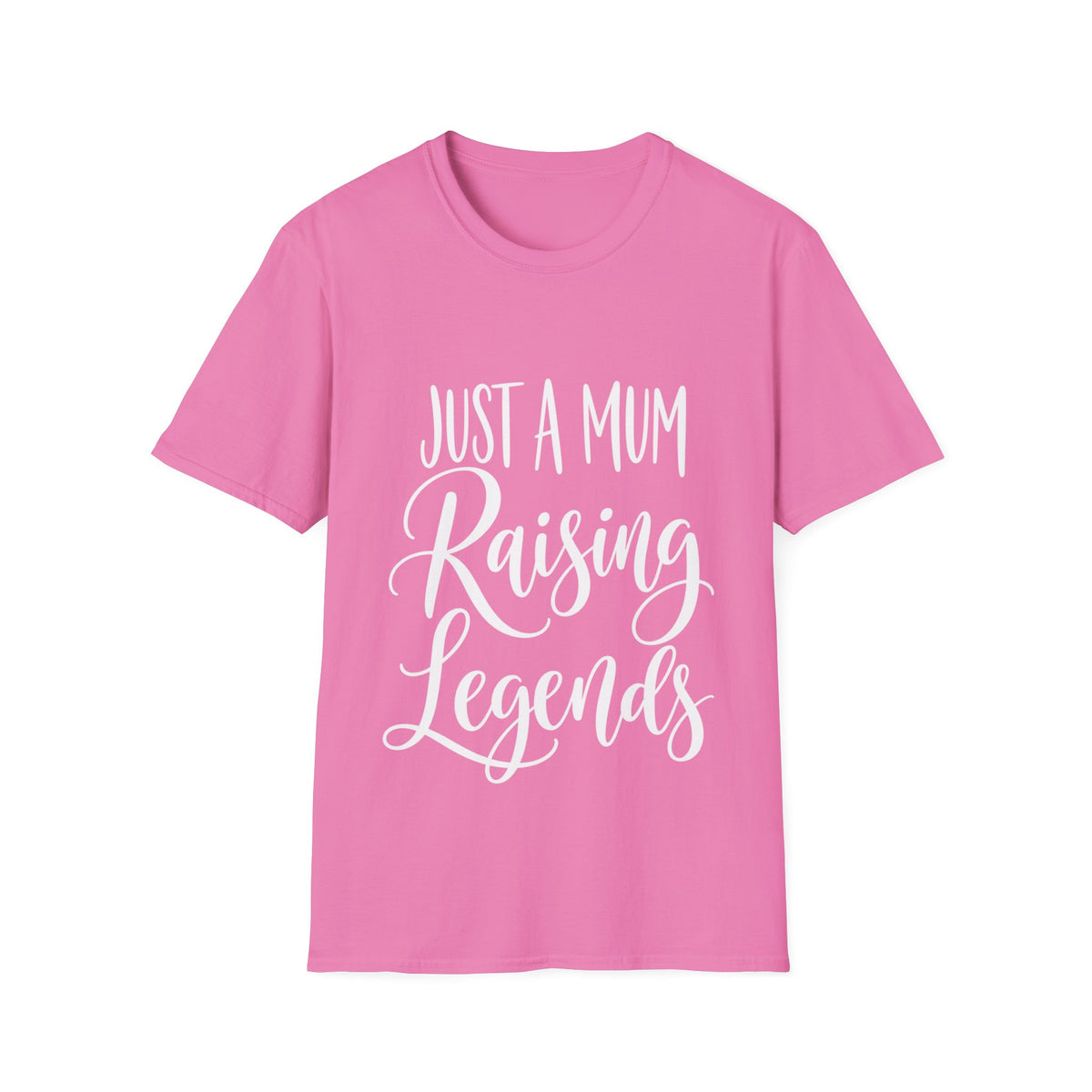Just a Mum Raising Legends T-Shirt