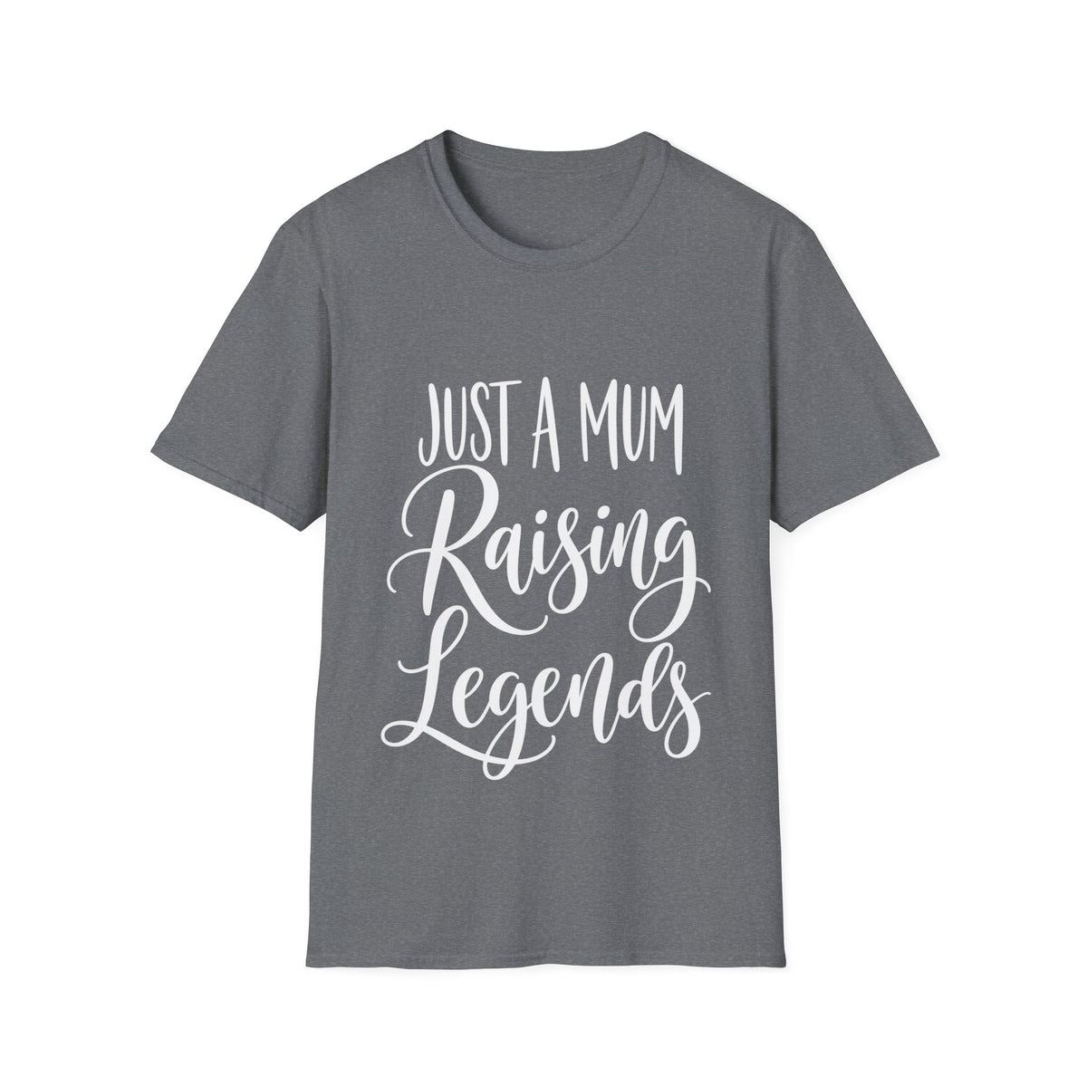Just a Mum Raising Legends T-Shirt