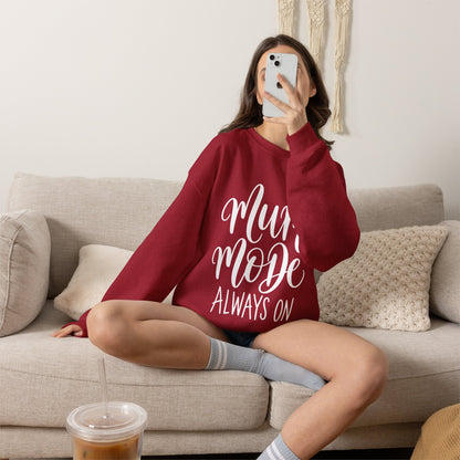 Mum Mode Always On Sweatshirt