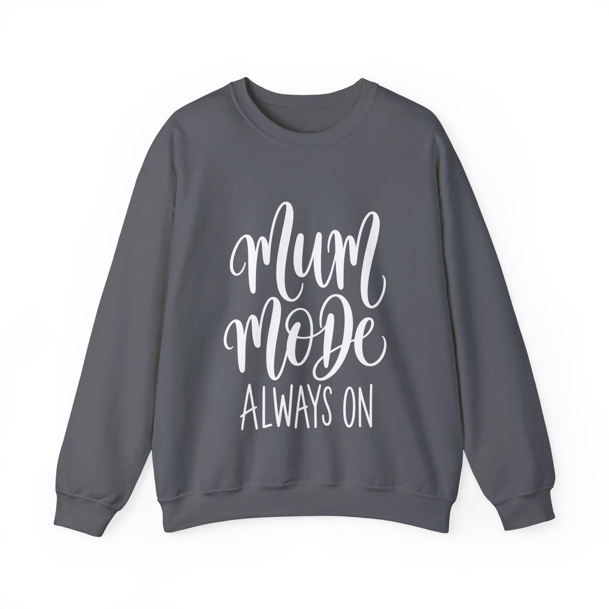 Mum Mode Always On Sweatshirt