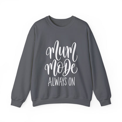 Mum Mode Always On Sweatshirt