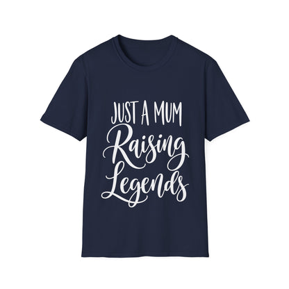 Just a Mum Raising Legends T-Shirt