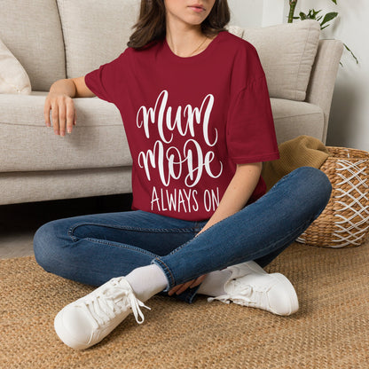 Mum Mode Always On T-Shirt