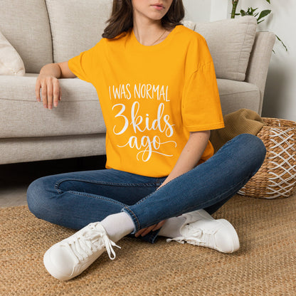 I Was Normal 3 Kids Ago T-Shirt