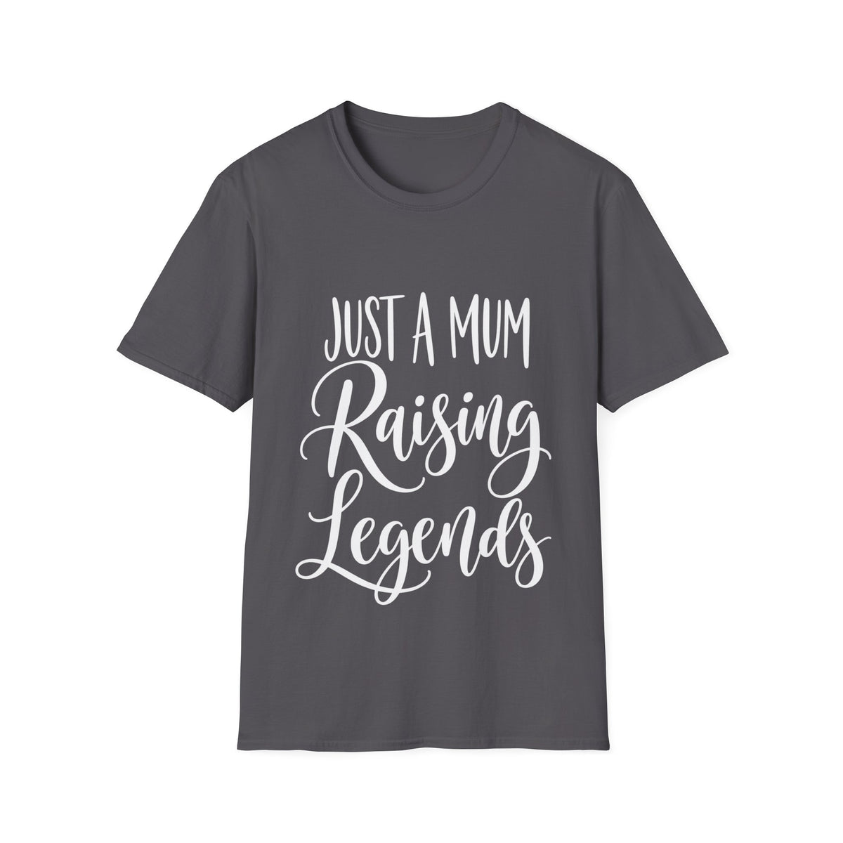 Just a Mum Raising Legends T-Shirt