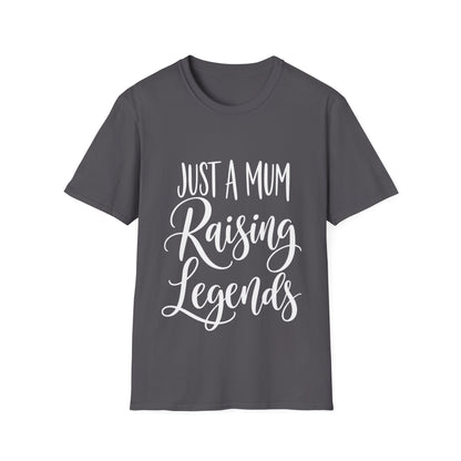 Just a Mum Raising Legends T-Shirt