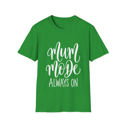 Mum Mode Always On T-Shirt