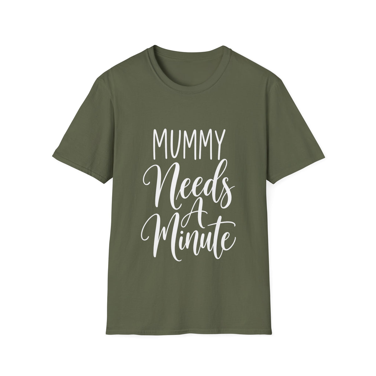 Mummy Needs A Minute T-Shirt