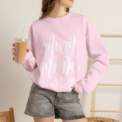 Mum Mode Always On Sweatshirt