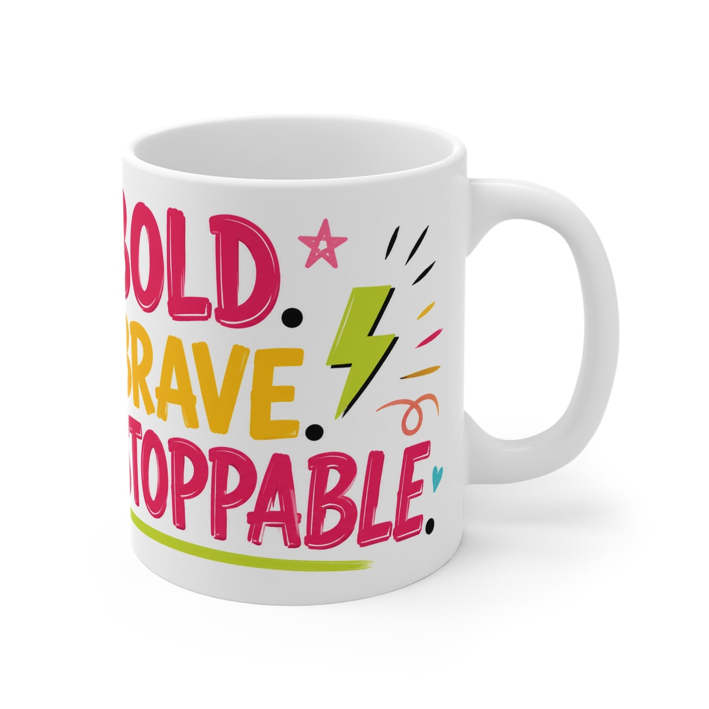 Be Bold. Be Brave. Be Unstoppable. – Empowering Bee Mug