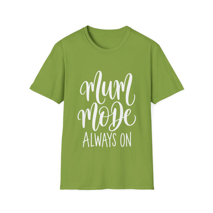 Mum Mode Always On T-Shirt
