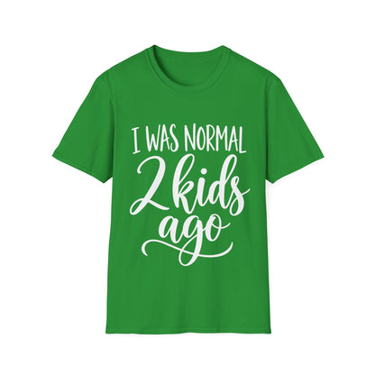 I Was Normal 2 Kids Ago T-Shirt