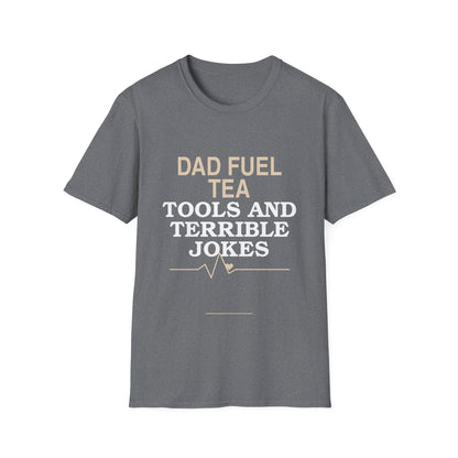 "Dad Fuel: Tea, Tools and Terrible Jokes" TShirt