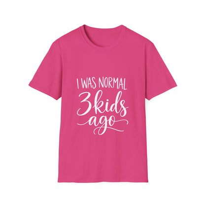 I Was Normal 3 Kids Ago T-Shirt
