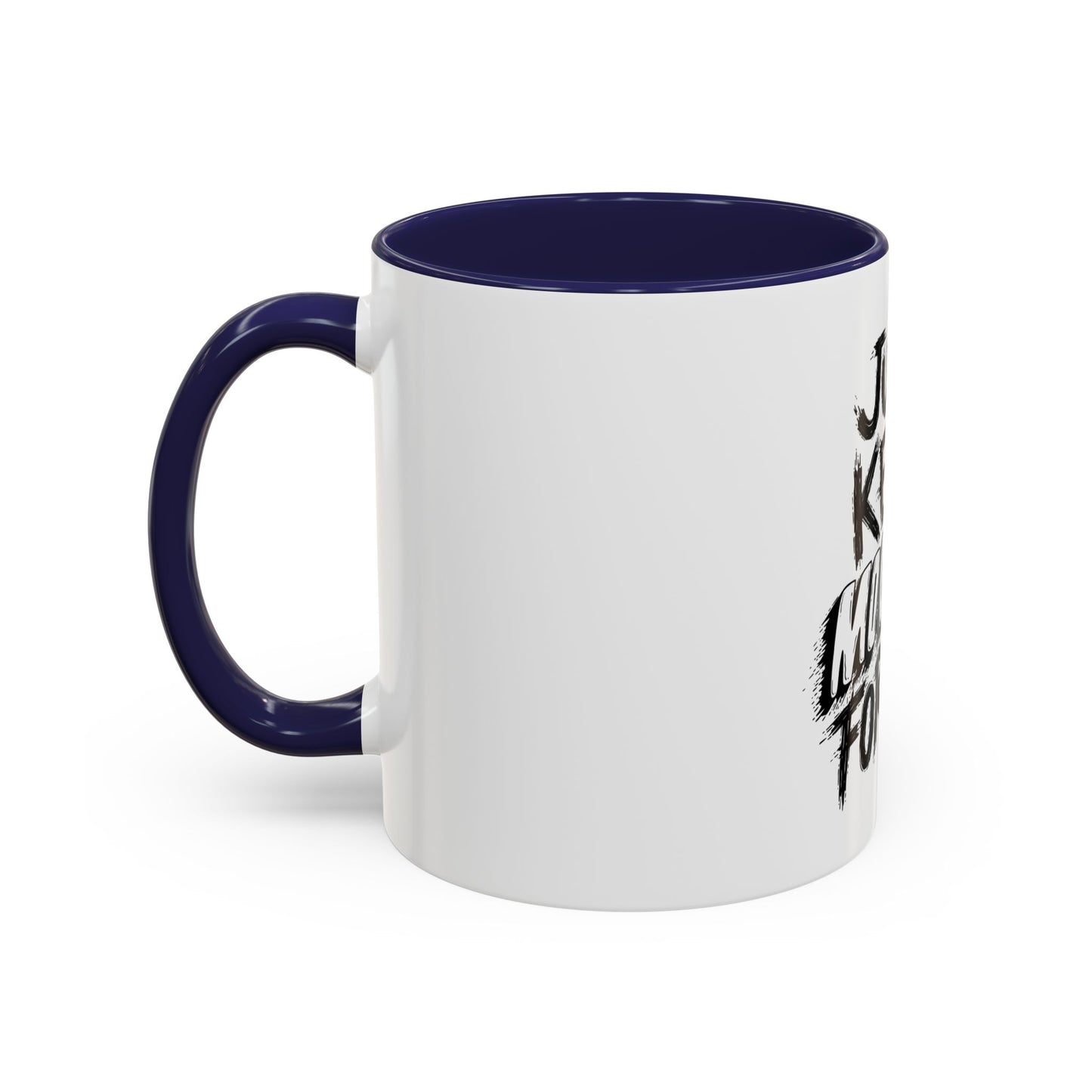 Motivational Accent Coffee Mug – "Just Keep Moving Forward"