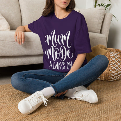 Mum Mode Always On T-Shirt