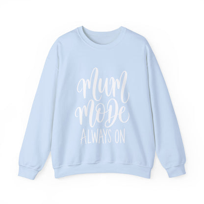 Mum Mode Always On Sweatshirt
