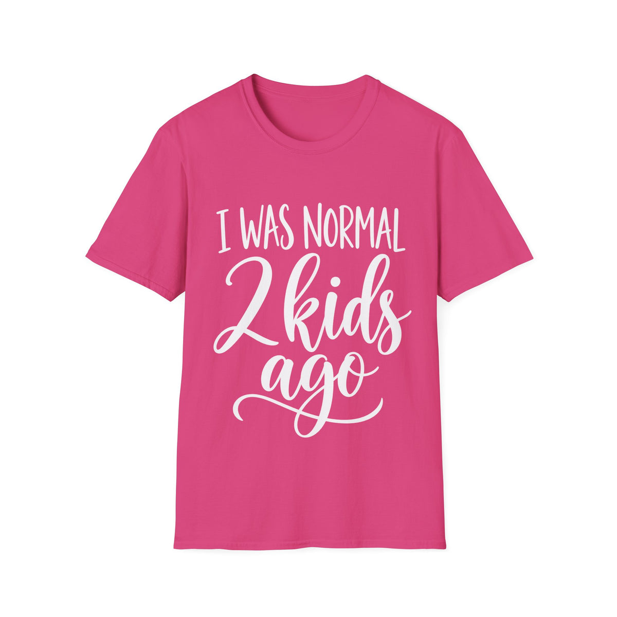 I Was Normal 2 Kids Ago T-Shirt