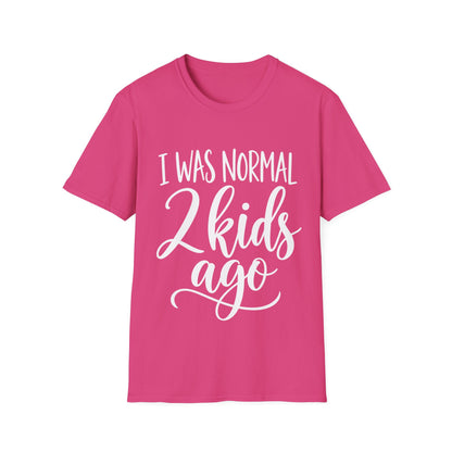 I Was Normal 2 Kids Ago T-Shirt