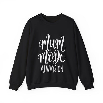 Mum Mode Always On Sweatshirt