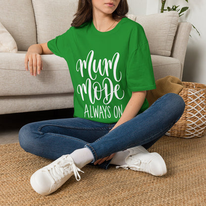 Mum Mode Always On T-Shirt