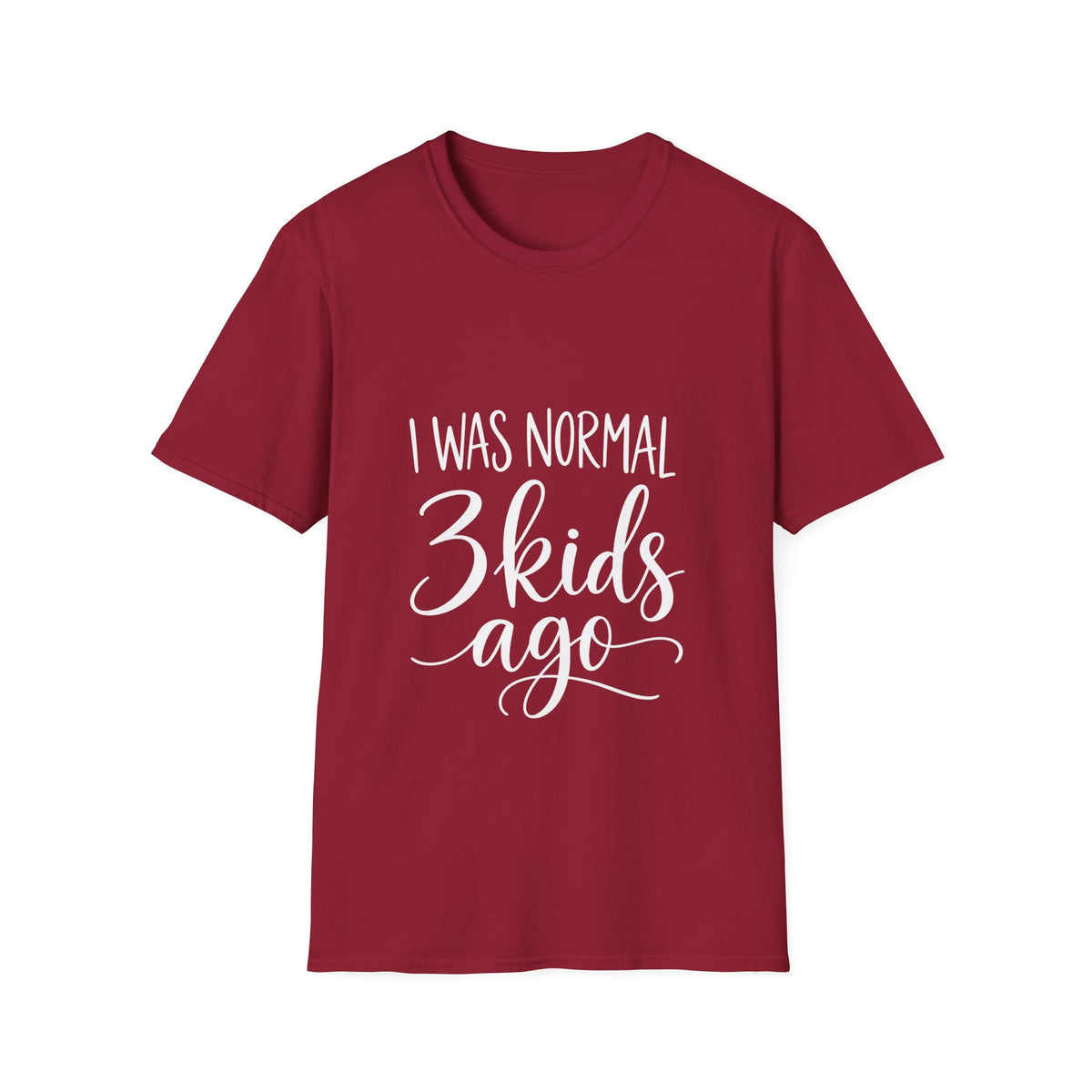 I Was Normal 3 Kids Ago T-Shirt
