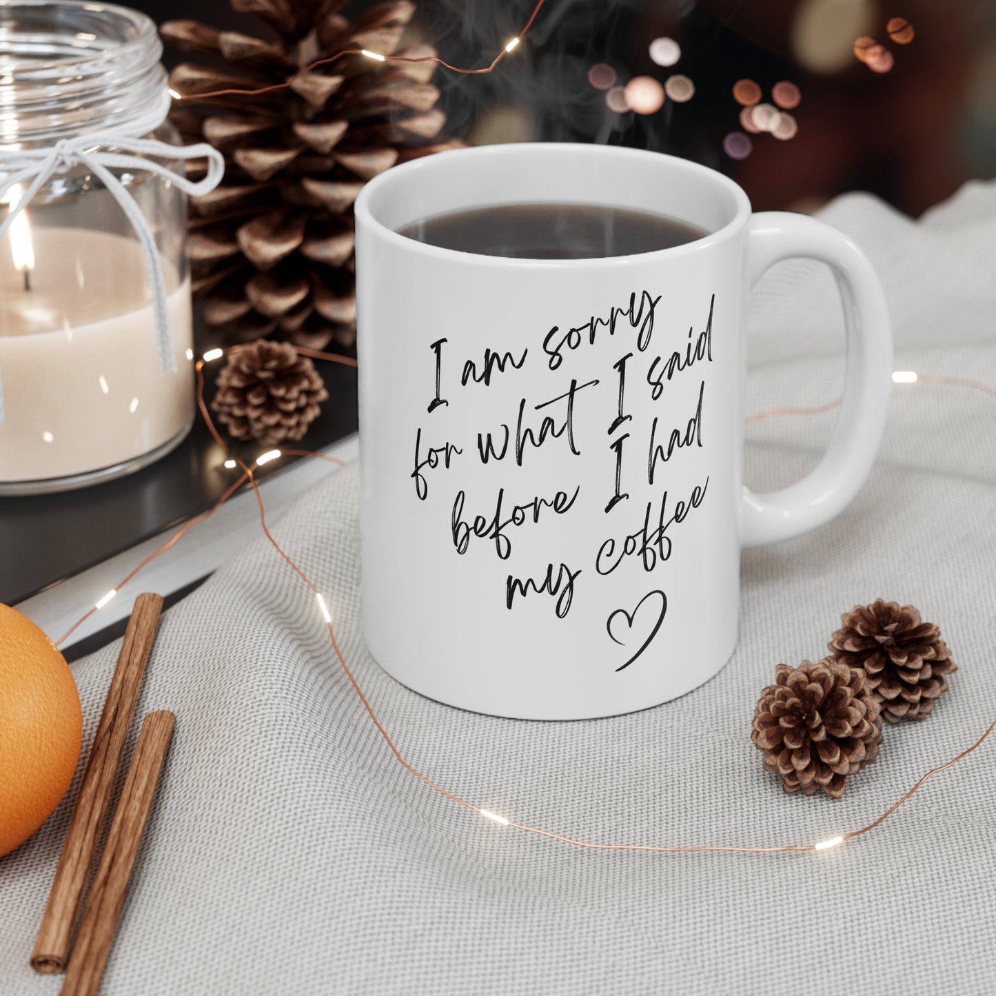 Sorry for What I Said Before Coffee – Funny Coffee Lover Mug