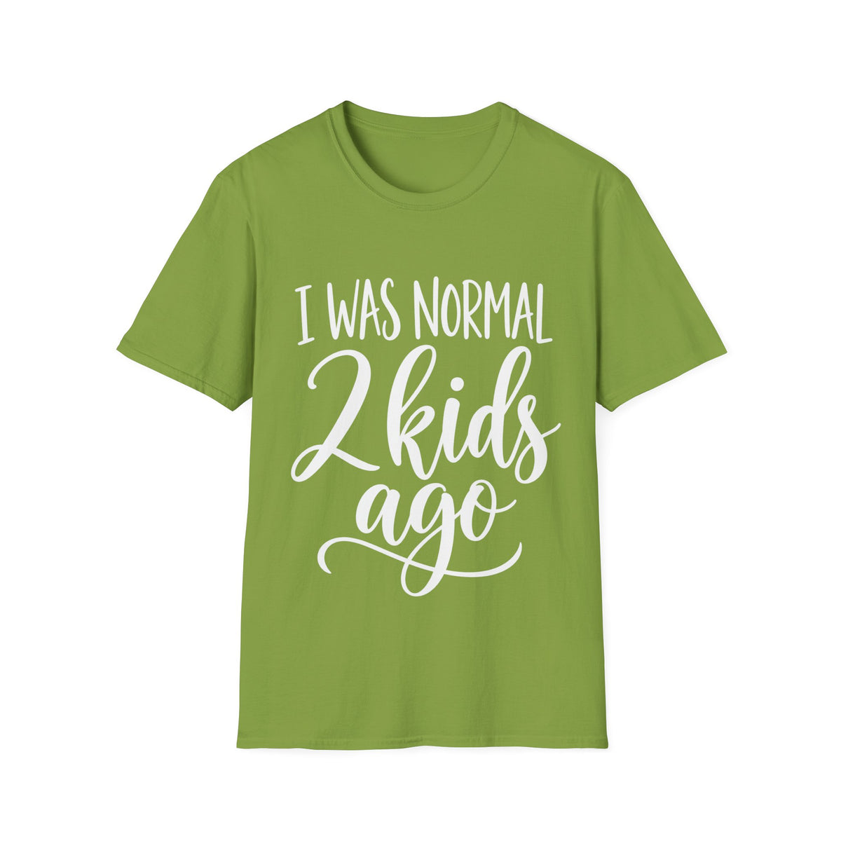 I Was Normal 2 Kids Ago T-Shirt