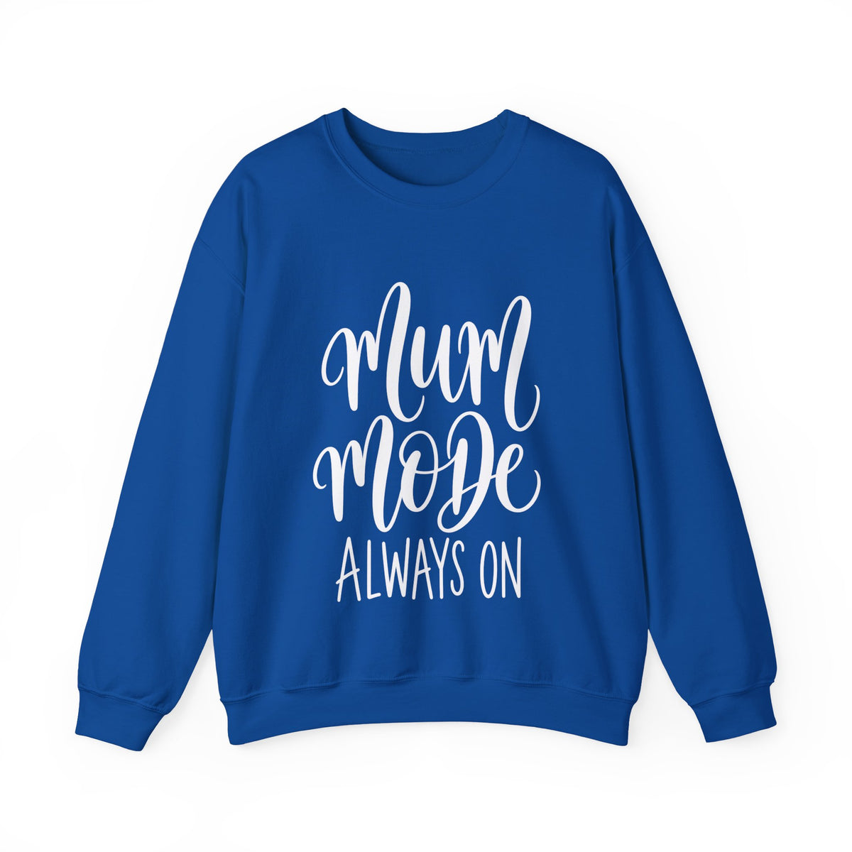 Mum Mode Always On Sweatshirt