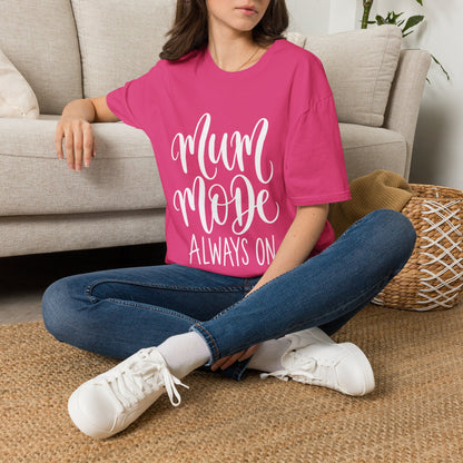 Mum Mode Always On T-Shirt