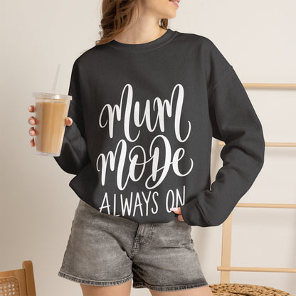 Mum Mode Always On Sweatshirt