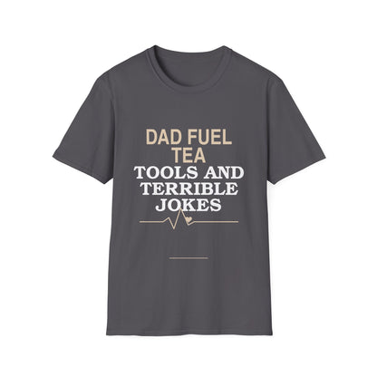 "Dad Fuel: Tea, Tools and Terrible Jokes" TShirt