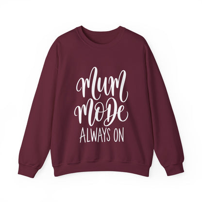 Mum Mode Always On Sweatshirt