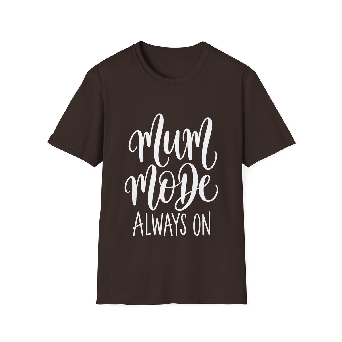 Mum Mode Always On T-Shirt