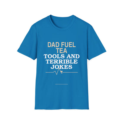 "Dad Fuel: Tea, Tools and Terrible Jokes" TShirt