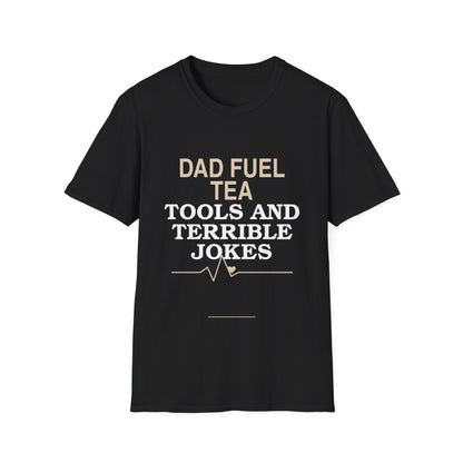 "Dad Fuel: Tea, Tools and Terrible Jokes" TShirt