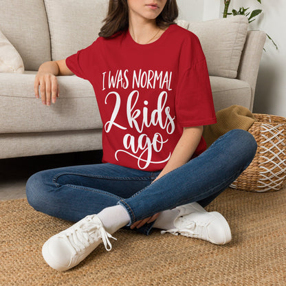 I Was Normal 2 Kids Ago T-Shirt