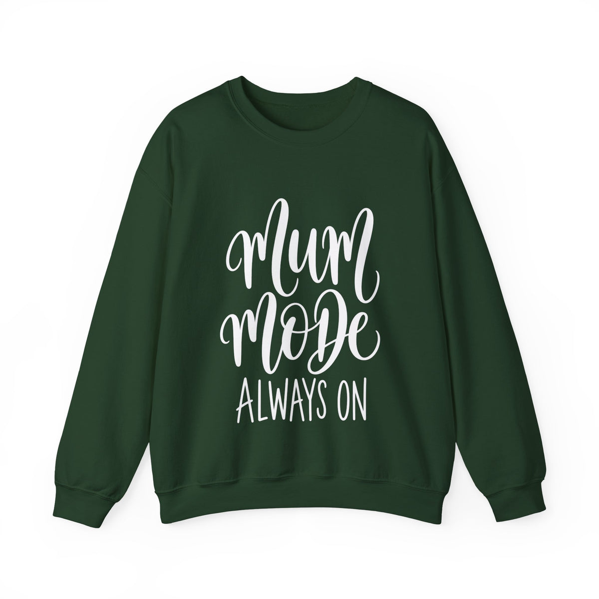 Mum Mode Always On Sweatshirt