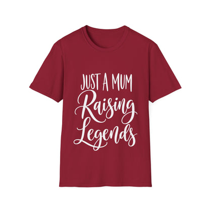 Just a Mum Raising Legends T-Shirt