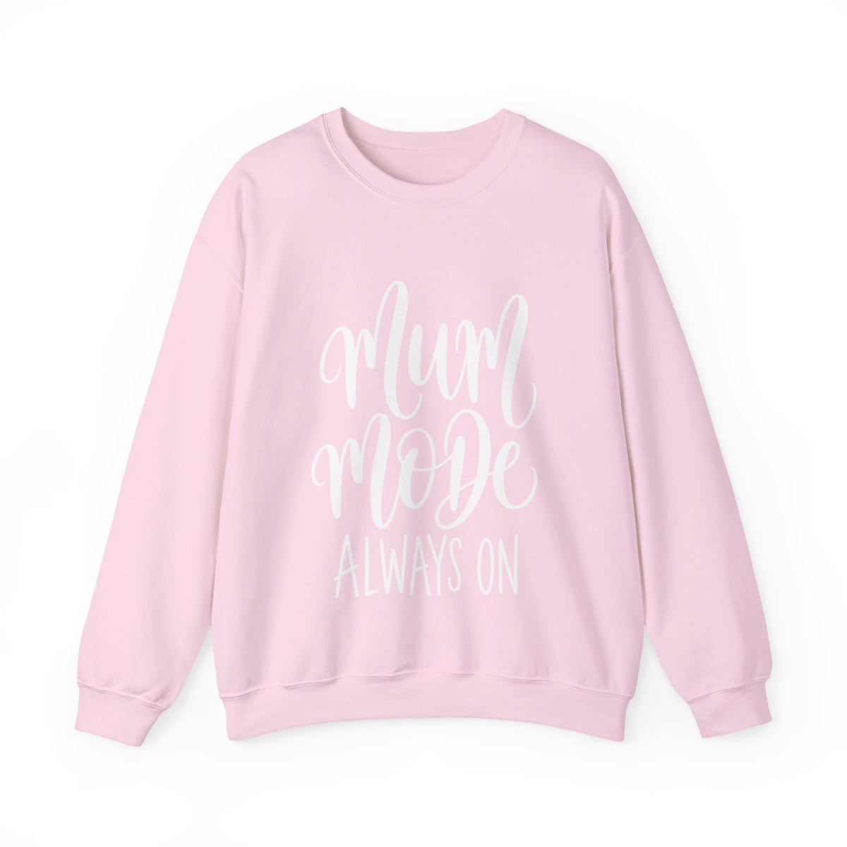 Mum Mode Always On Sweatshirt