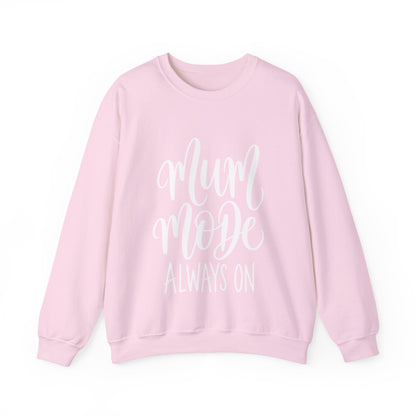 Mum Mode Always On Sweatshirt
